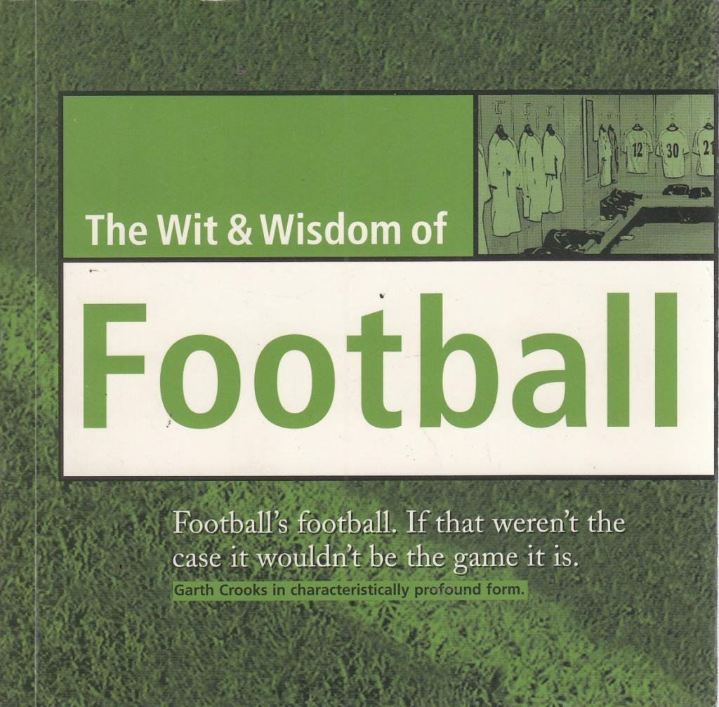Wit & Wisdom of Football (Wit & Wisdom S.) General education