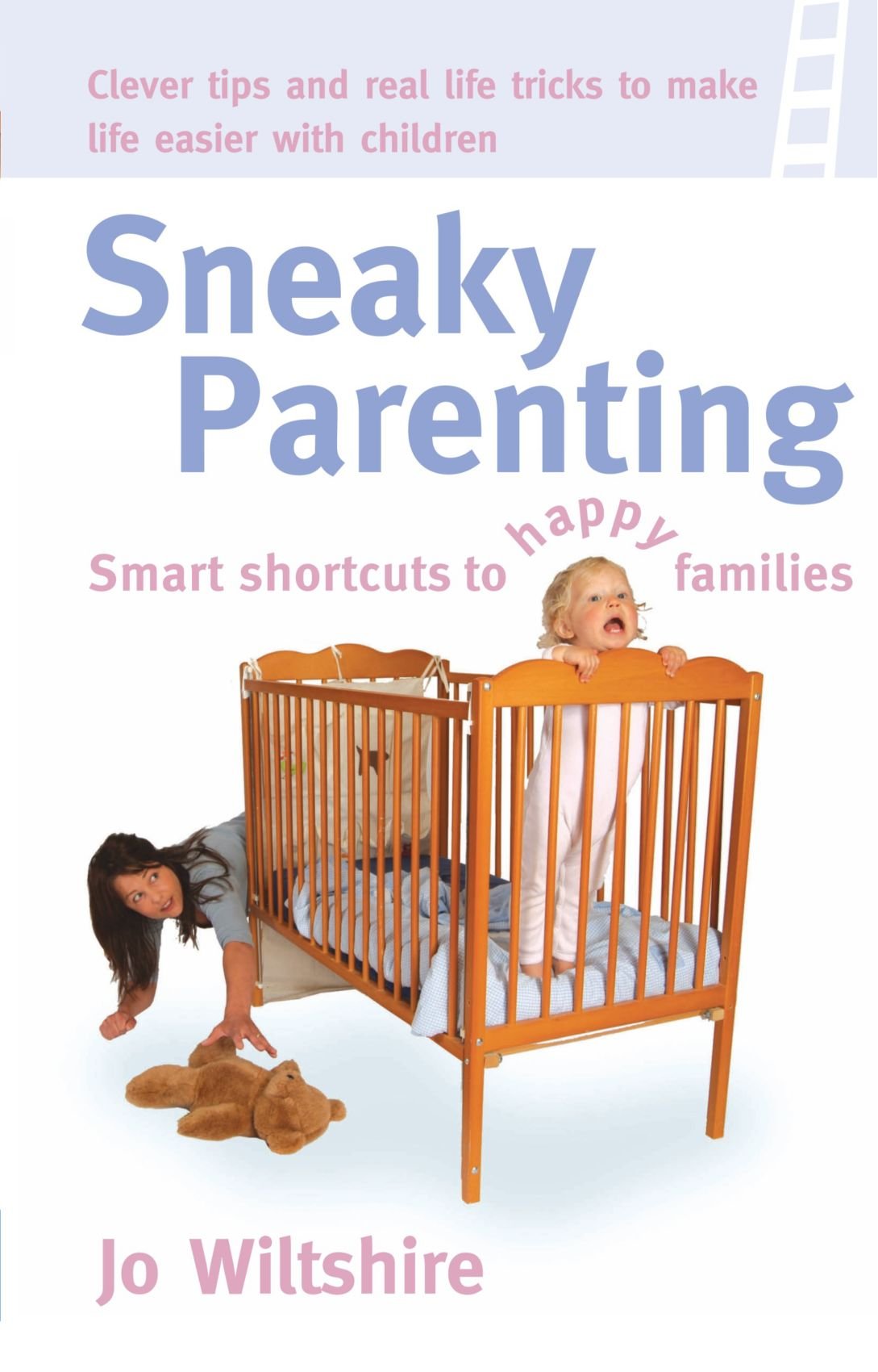 Sneaky Parenting: Smart Shortcuts to Happy Families book