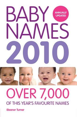 Baby Names 2010: Over 7,000 of This Year's Favourite Names Parents & Children