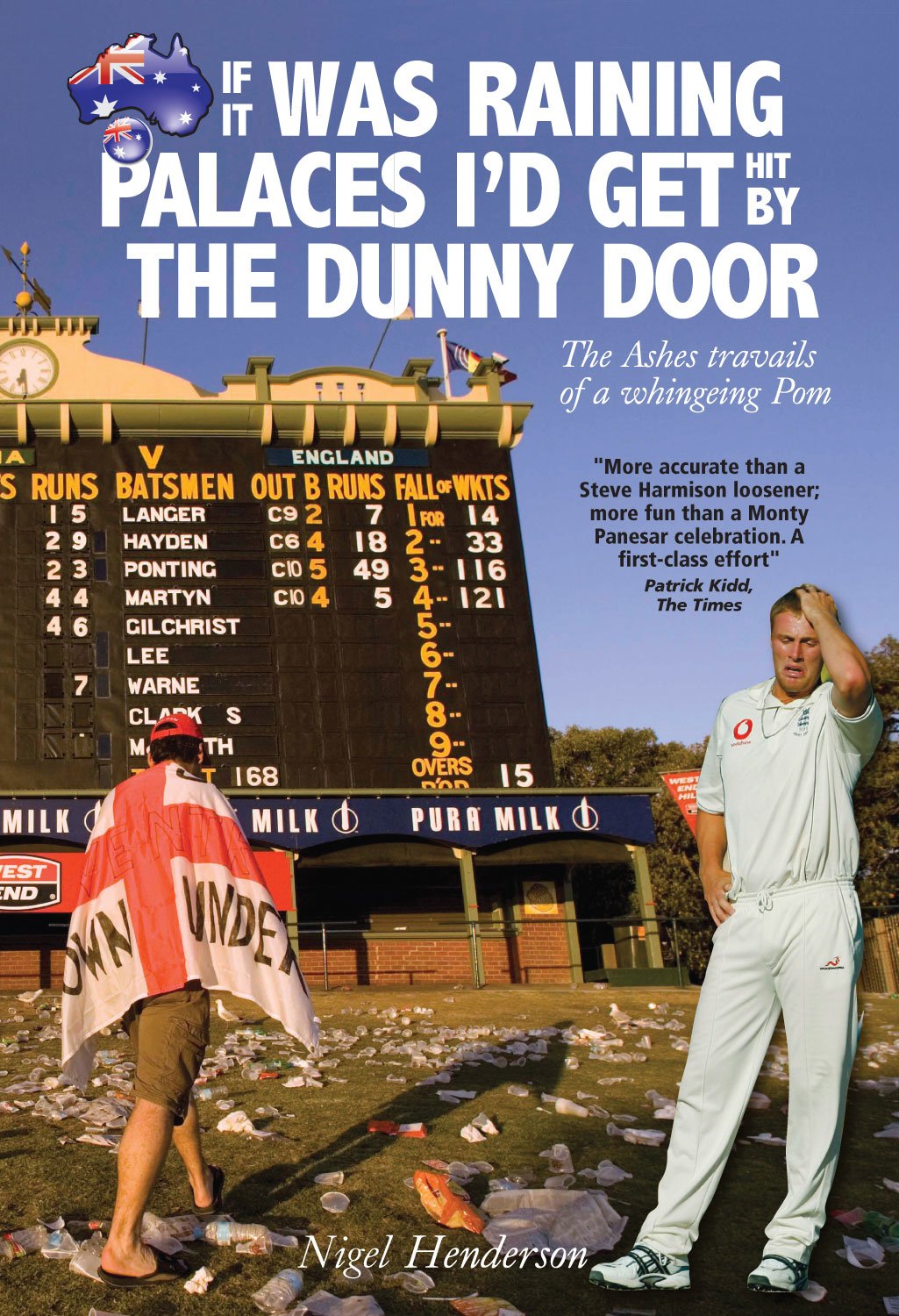 If It Was Raining Palaces I'd Get Hit by the Dunny Door: The Ashes Travails of a Whingeing Pom Sports