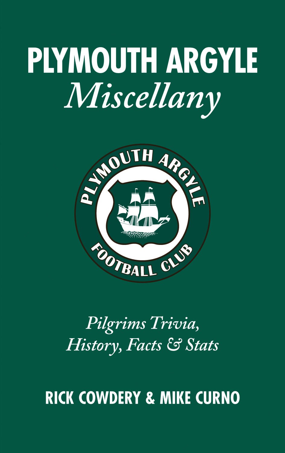 Plymouth Argyle Miscellany: Pilgrims Trivia, History, Facts & STATS Learning & Reference
