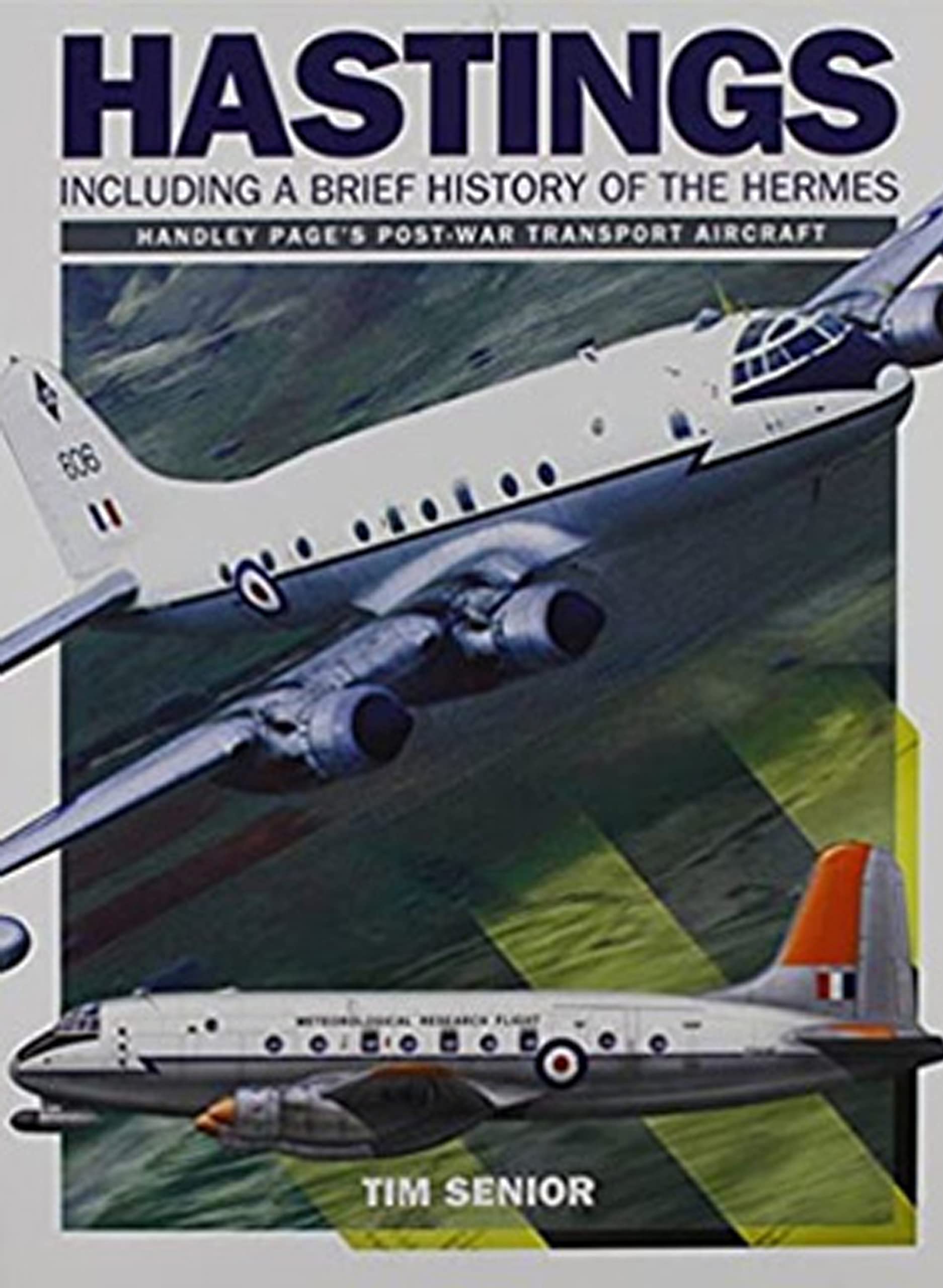 Handley Page Hastings: Including a Brief History of the Hermes book