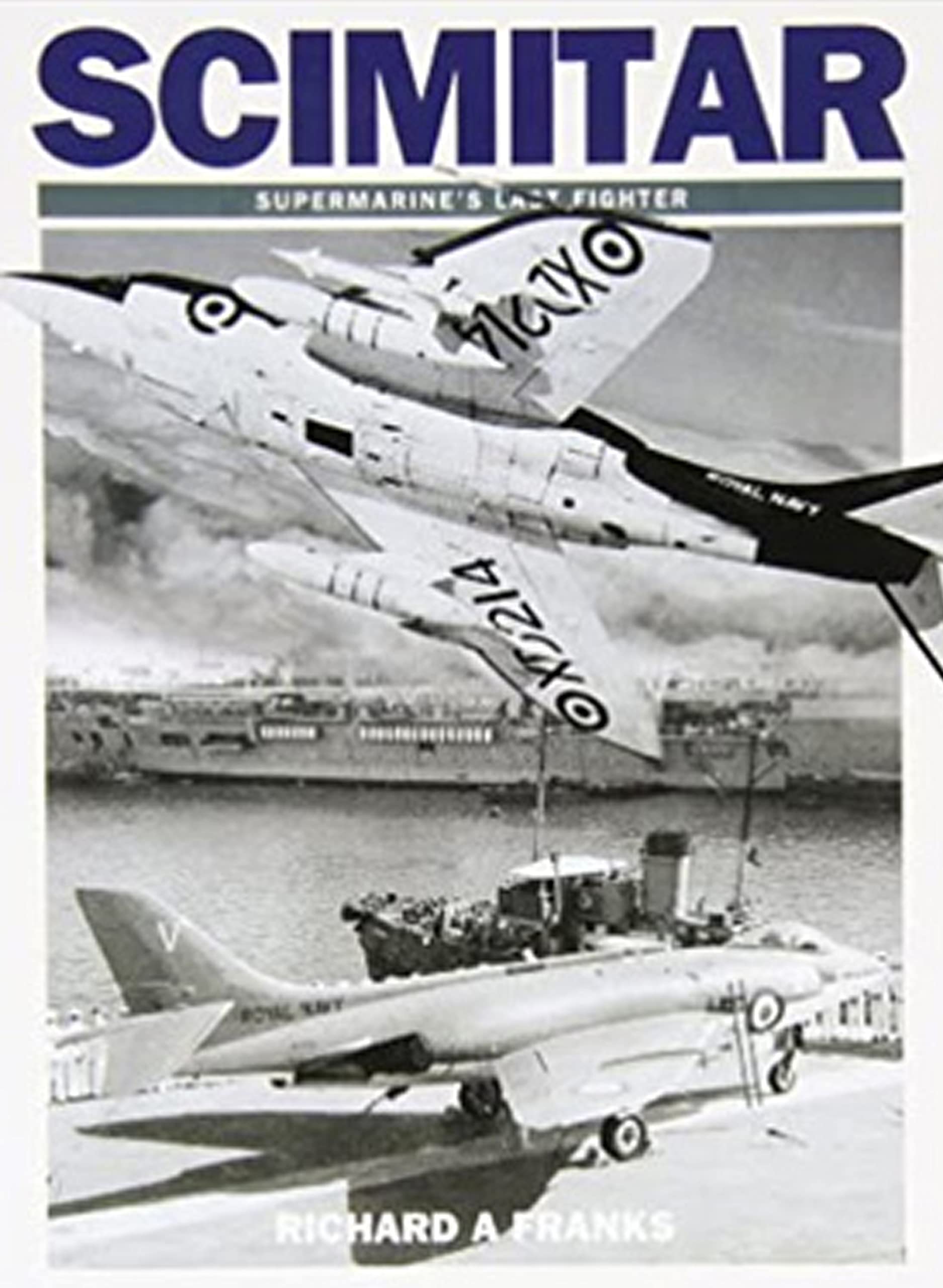 Product Image: Scimitar: Supermarine's Last Fighter