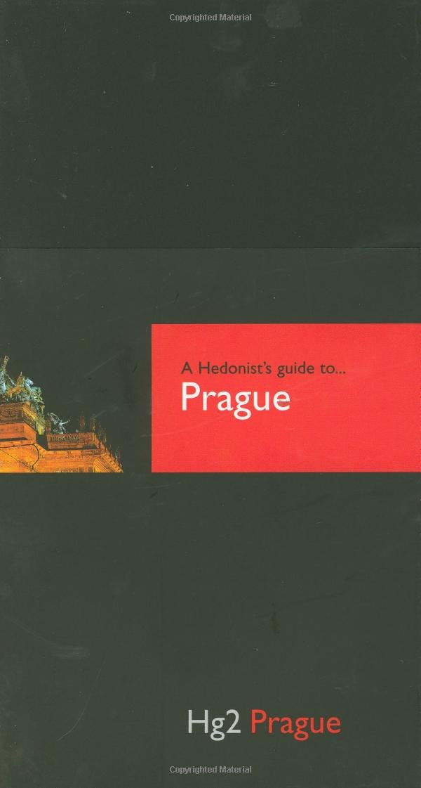 Hedonist's Guide to Prague: Hg2 Prague Leisure, Home & Garden