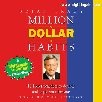 Million Dollar Habits: 12 Power Practices to Double and Triple Your Income Business, Finance & Career