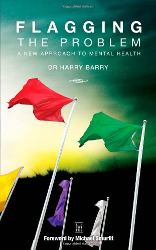 Flagging the Problem: A New Approach to Mental Health book