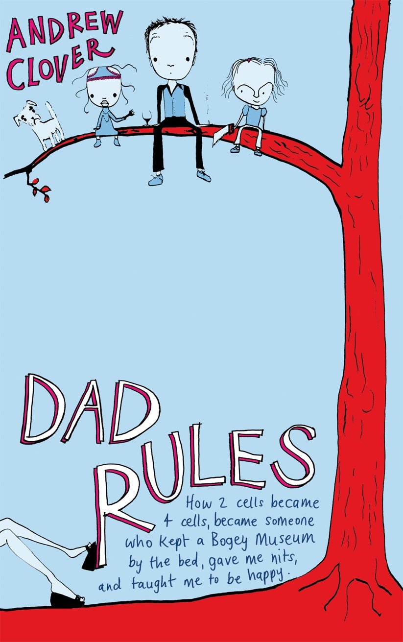 Dad Rules: How My Children Taught Me To Be a Good Parent: What I Learned from My Girls Parents & Children