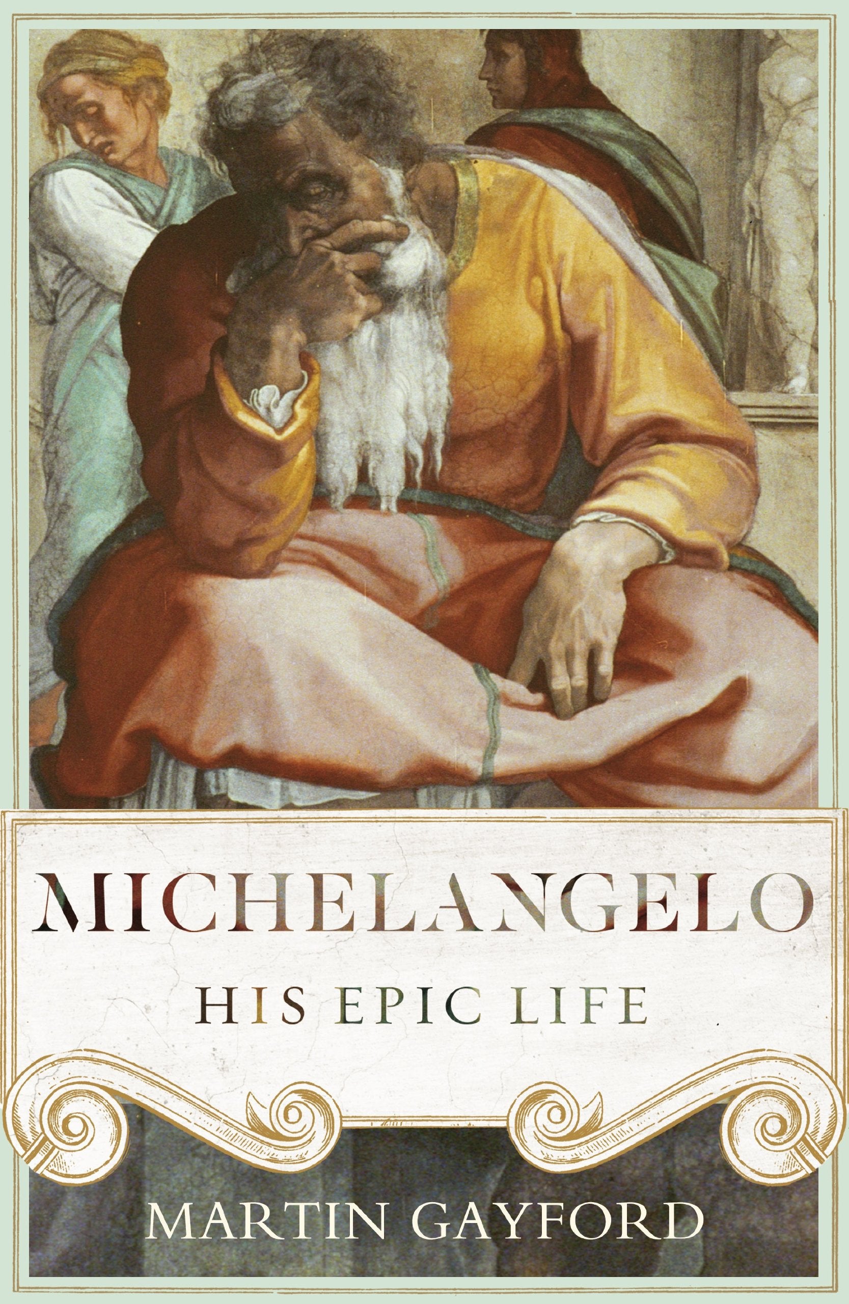Michelangelo: His Epic Life Art & Literature