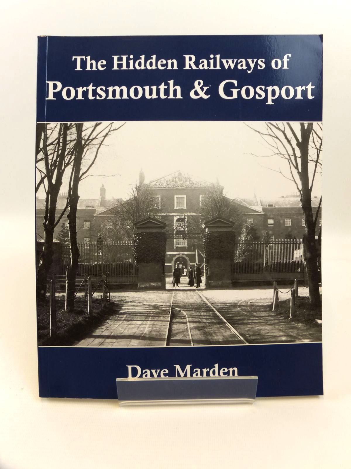 The Hidden Railways of Portsmouth and Gosport Leisure, Home & Garden