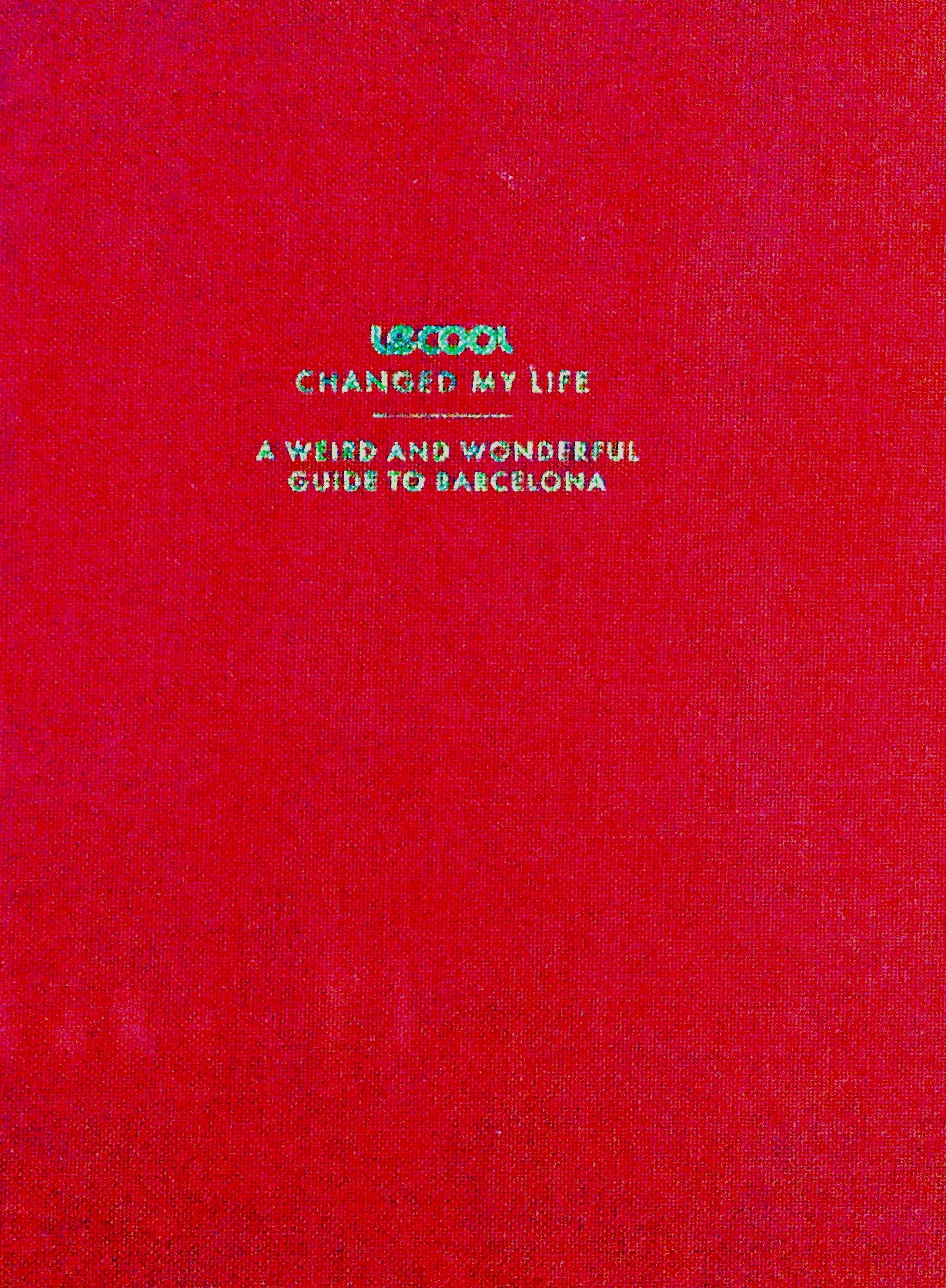 le cool changed my life: a weird and wonderful guide to Barcelona Leisure, Home & Garden