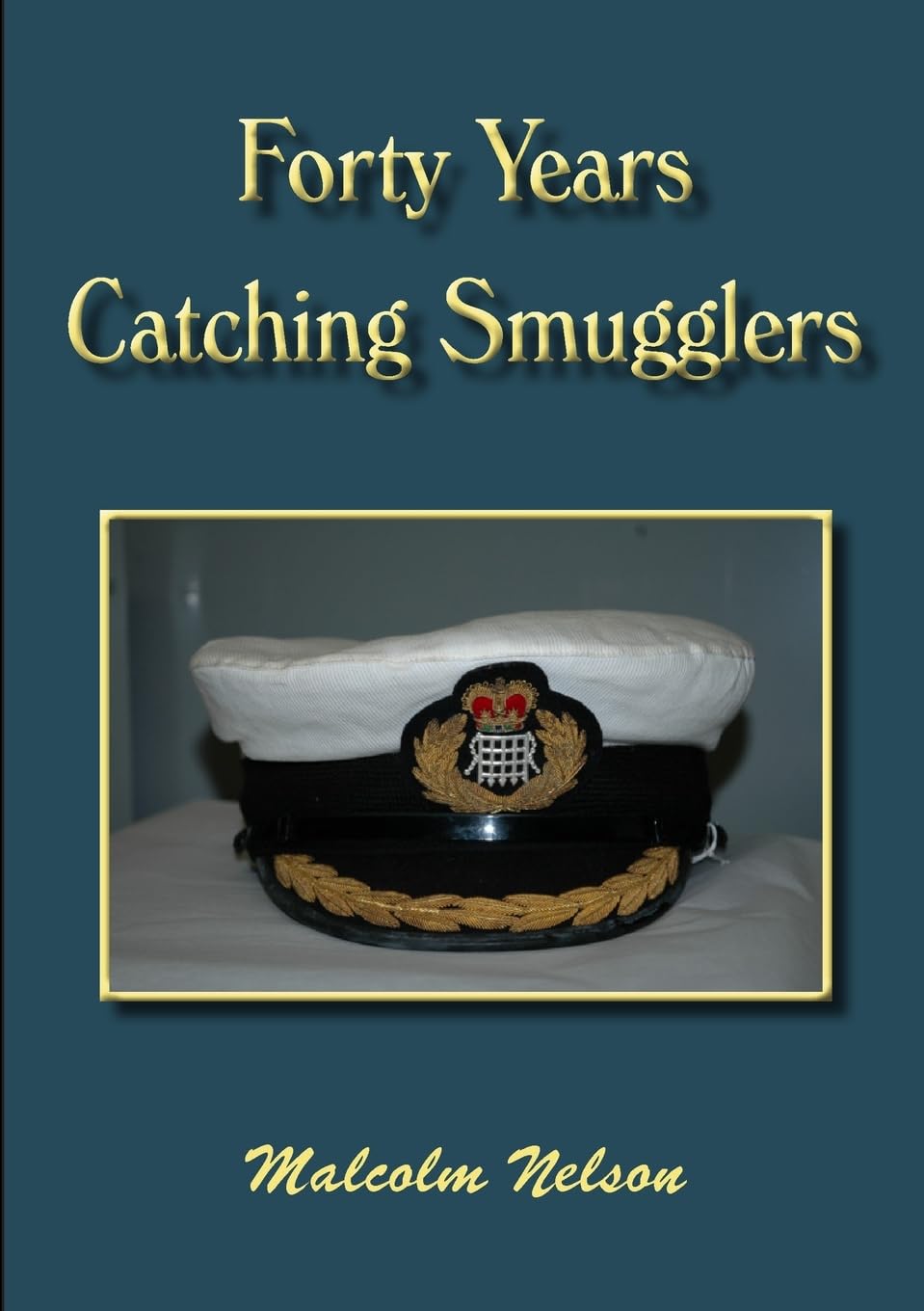 Product Image: Forty Years Catching Smugglers