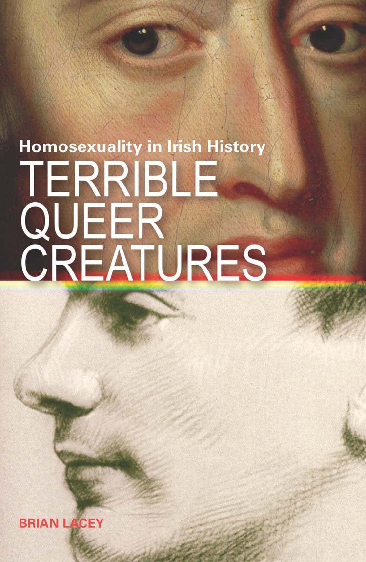 Terrible Queer Creatures: A History of Homosexuality in Ireland Books