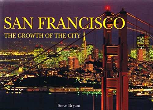 San Francisco: The Growth of the City book