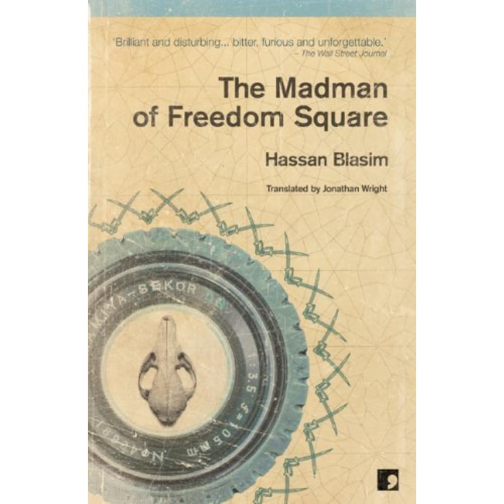 The Madman of Freedom Square Essays & Short Stories