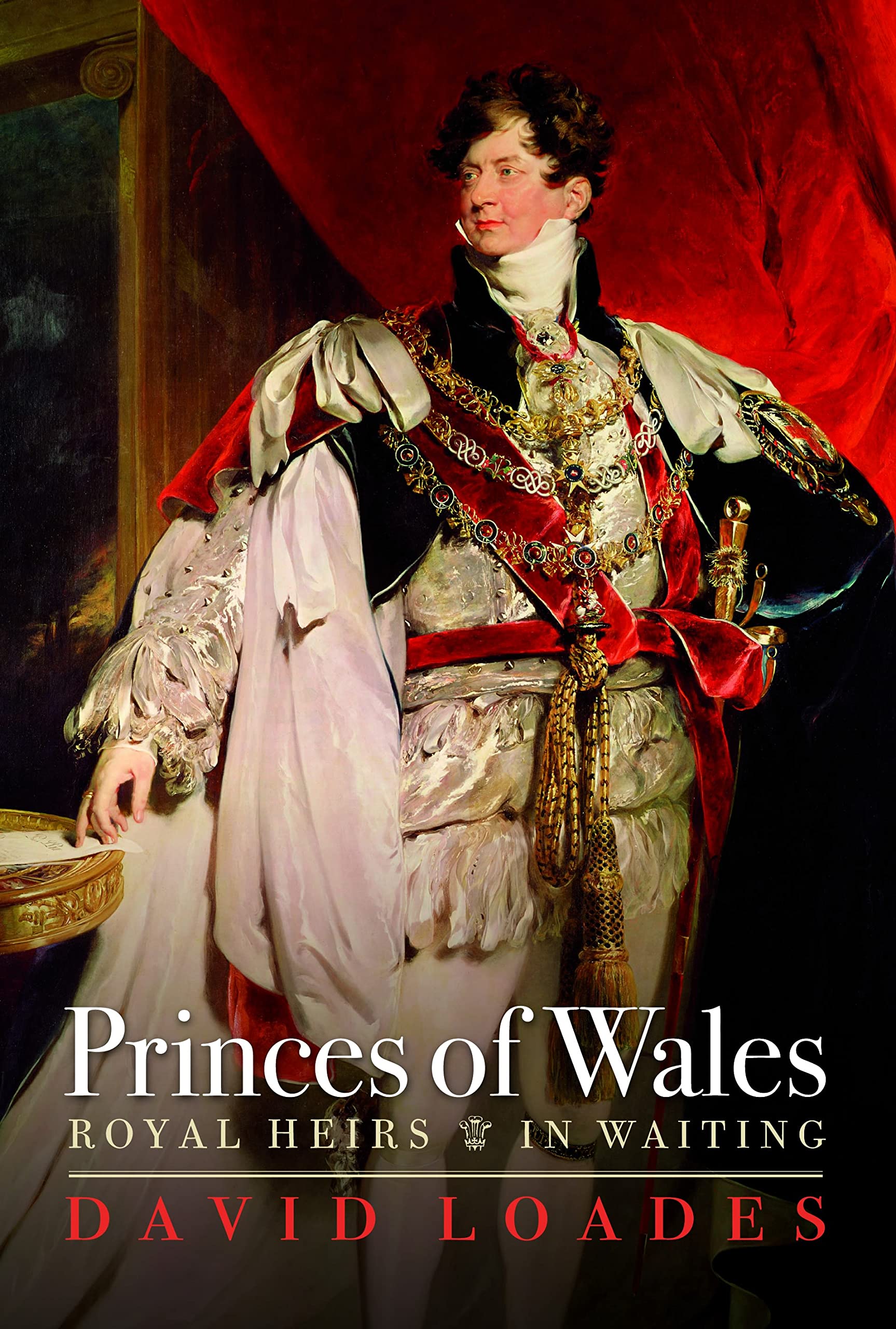 Princes of Wales: Royal Heirs in Waiting Politics & Society
