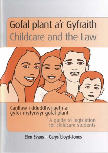 Gofal Plant A'r Gyfraith / Childcare and the Law: Canllaw I Ddeddfwriaeth Ar Gyfer Myfyrwyr Gofal Plant / A Guide to Legislation for Childcare Students Social Sciences