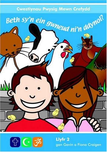 Cwestiynau Pwysig Mewn Crefydd: 2. Beth Sy'n ein Gwneud Ni'n Ddynol? Non-fiction