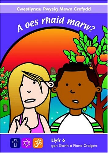 Cwestiynau Pwysig Mewn Crefydd: 6. A Oes Rhaid Marw? Non-fiction