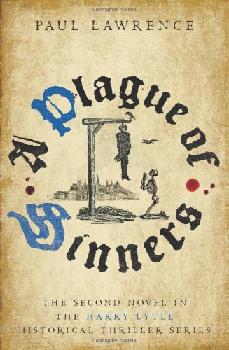 A Plague of Sinners: Being the Second Chronicle of Harry Lytle (The Chronicle of Harry Lytle, Band 2) Historical Fiction