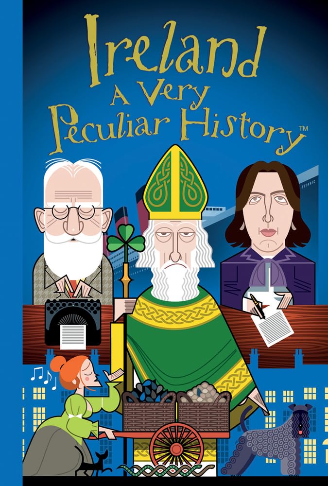 Ireland: A Very Peculiar History™ Politics & History