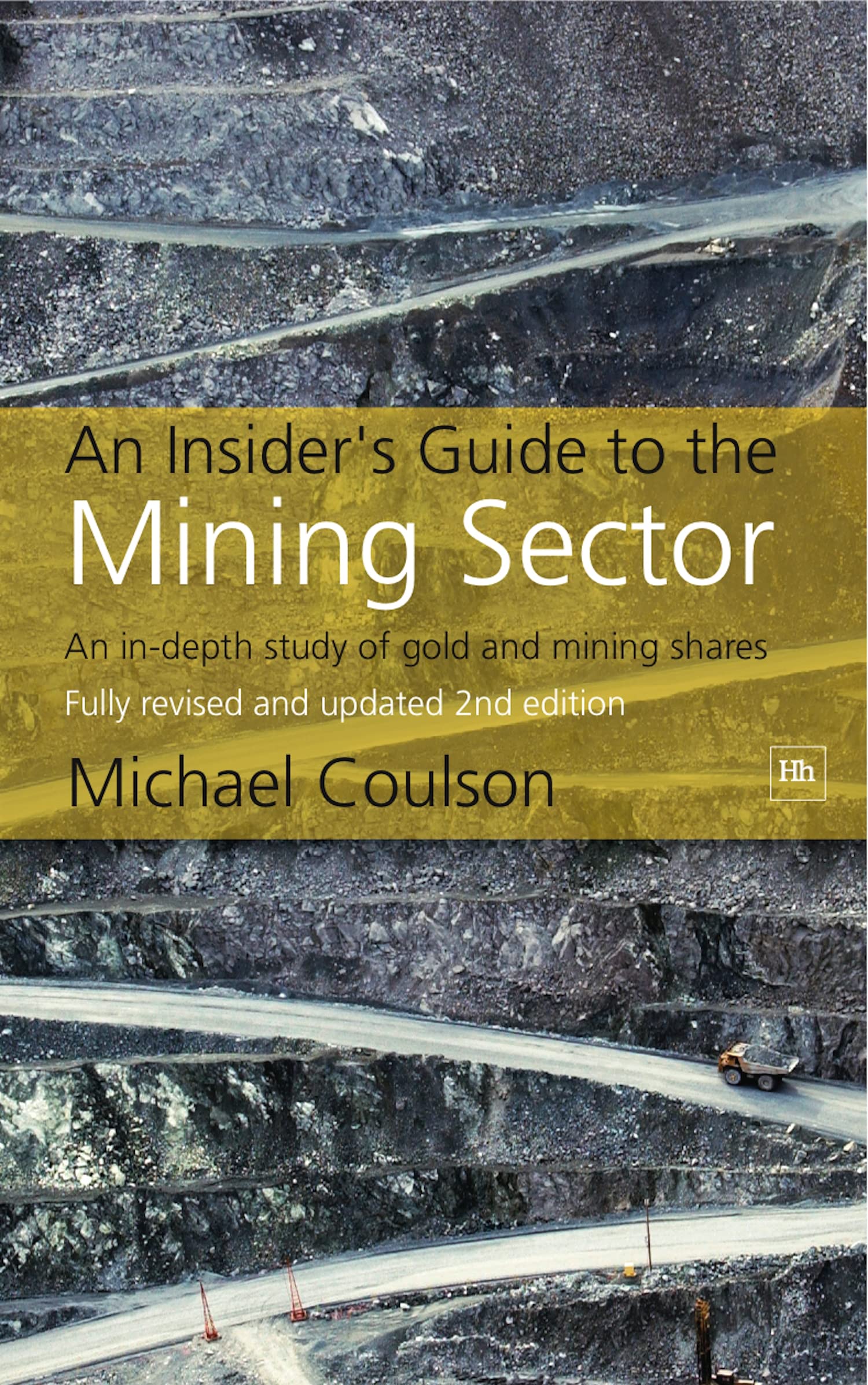 An Insider's Guide to the Mining Sector, 2nd edition: An in-depth study of gold and mining shares Law