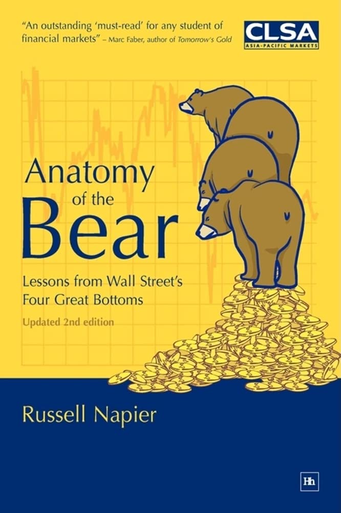 Anatomy of the Bear: Lessons from Wall Street's Four Great Bottoms Business, Finance & Career