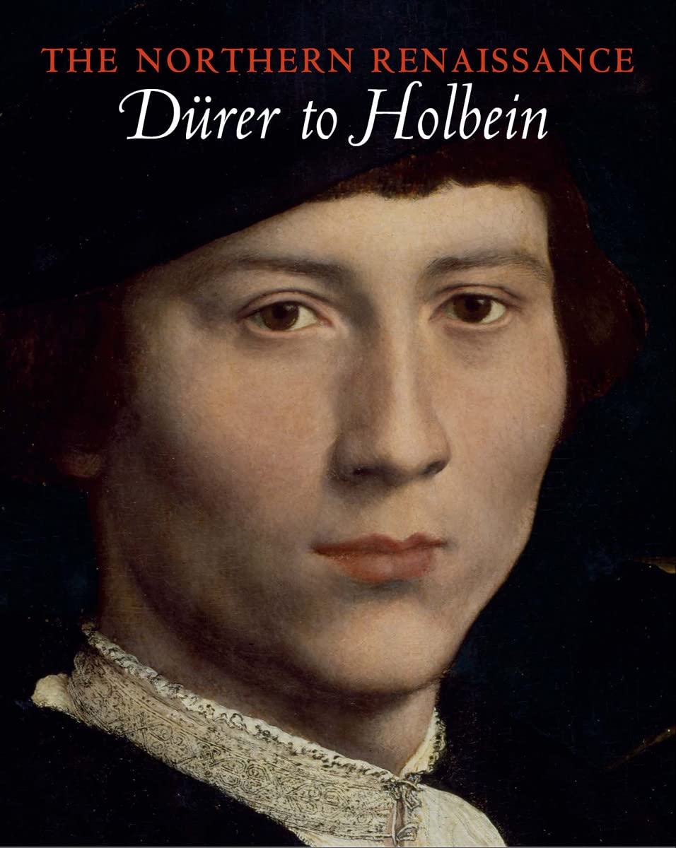 The Northern Renaissance Durer to Holbein (Paperback) Film, Art & Culture