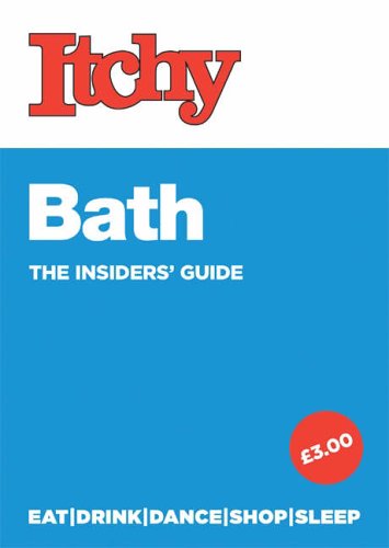 Itchy Bath 2006: A City and Entertainment Guide to Bath book