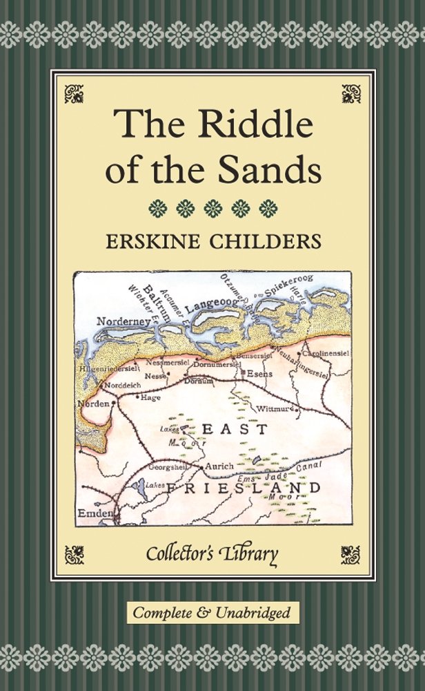 The Riddle of the Sands: Complete & Unabridged Classics
