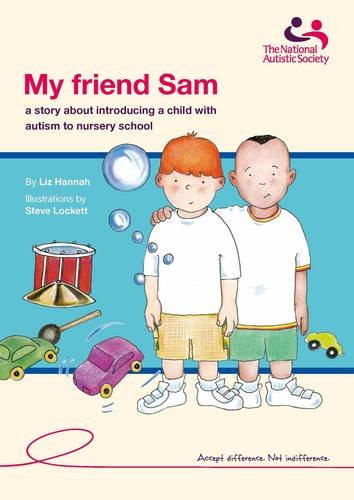 My Friend Sam: A Story About Introducing a Child with Autism to Nursery School Novels & Short Stories