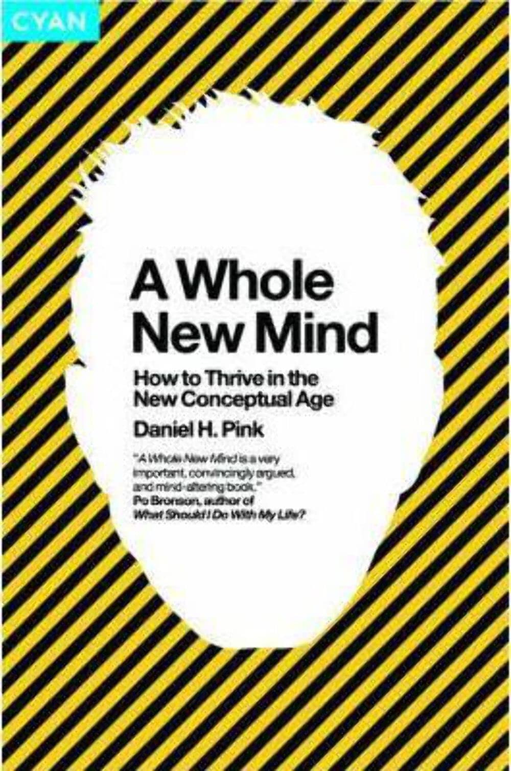 A Whole New Mind: How to Thrive in the New Conceptual Age Business, Finance & Career