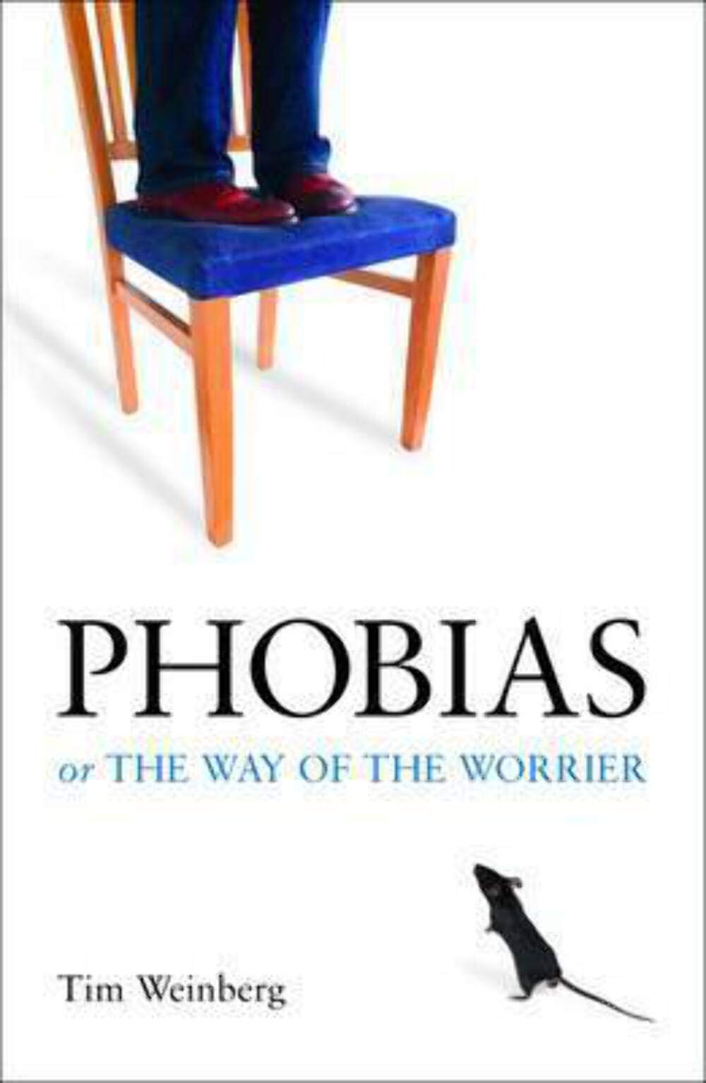 Phobias or The Way of the Worrier book