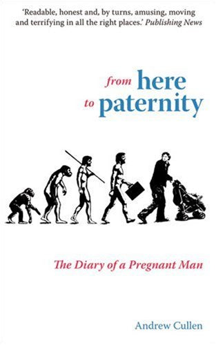 From Here to Paternity: The Diary of a Pregnant Man book