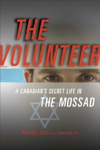The Volunteer: My Secret Life in the Mossad book