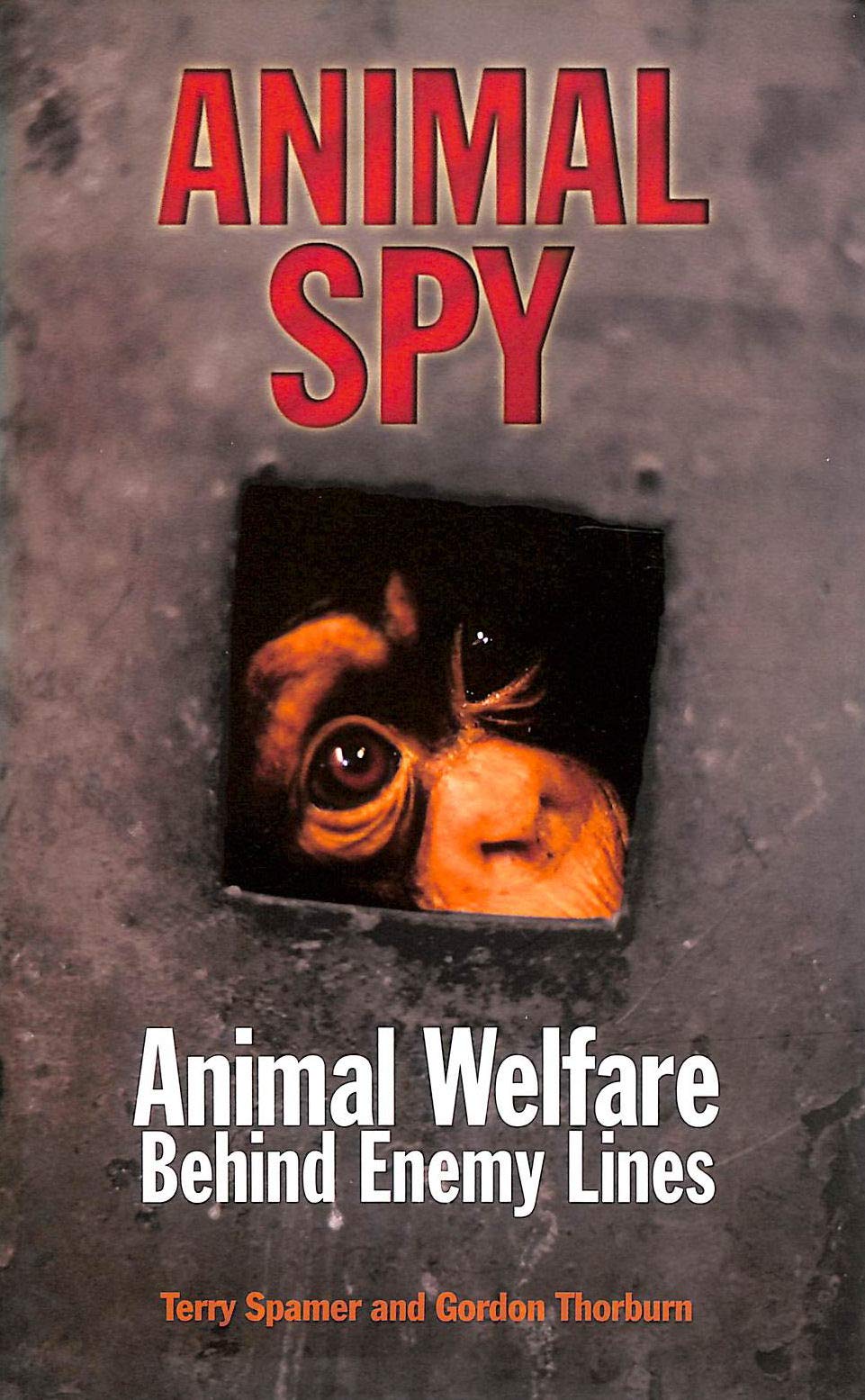 Animal Spy: Animal Welfare Behind Enemy Lines book