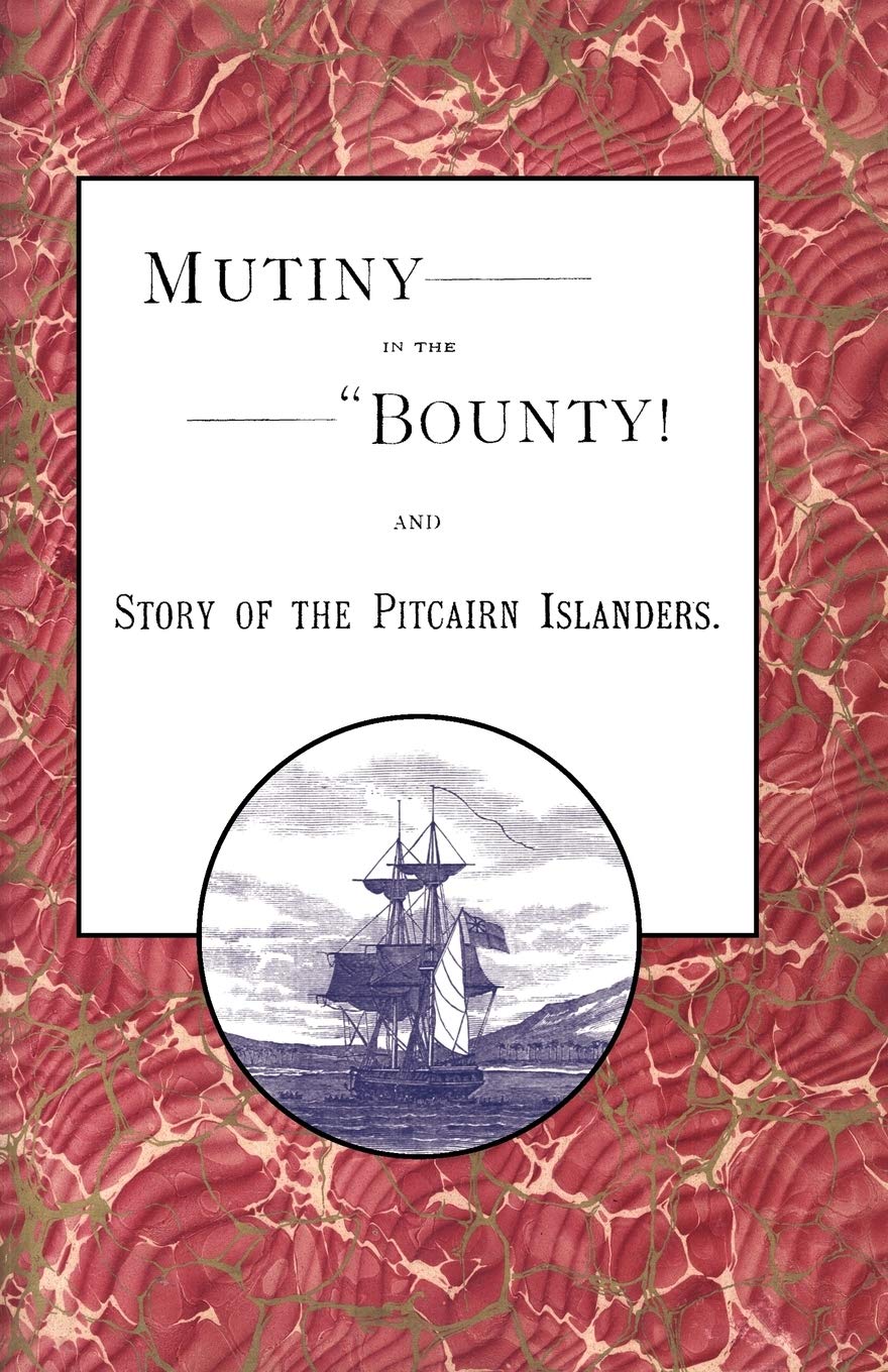 Mutiny in the Bounty! And the story of the Pitcairn islanders Geology & Geography