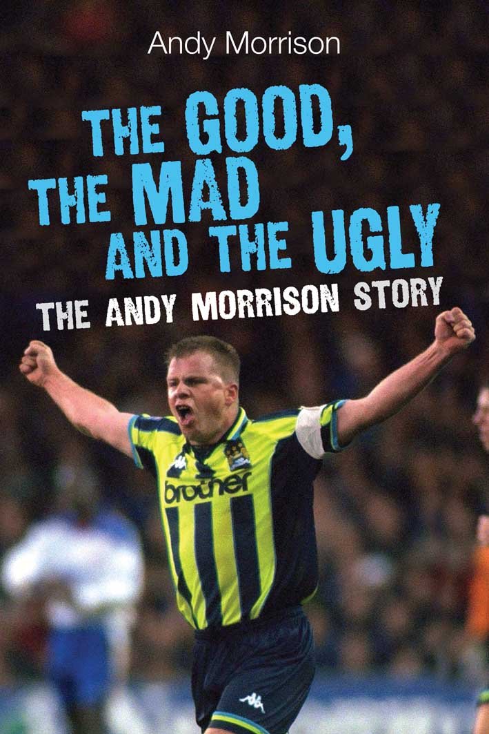 The Good, the Mad and the Ugly: The Andy Morrison Story Memories