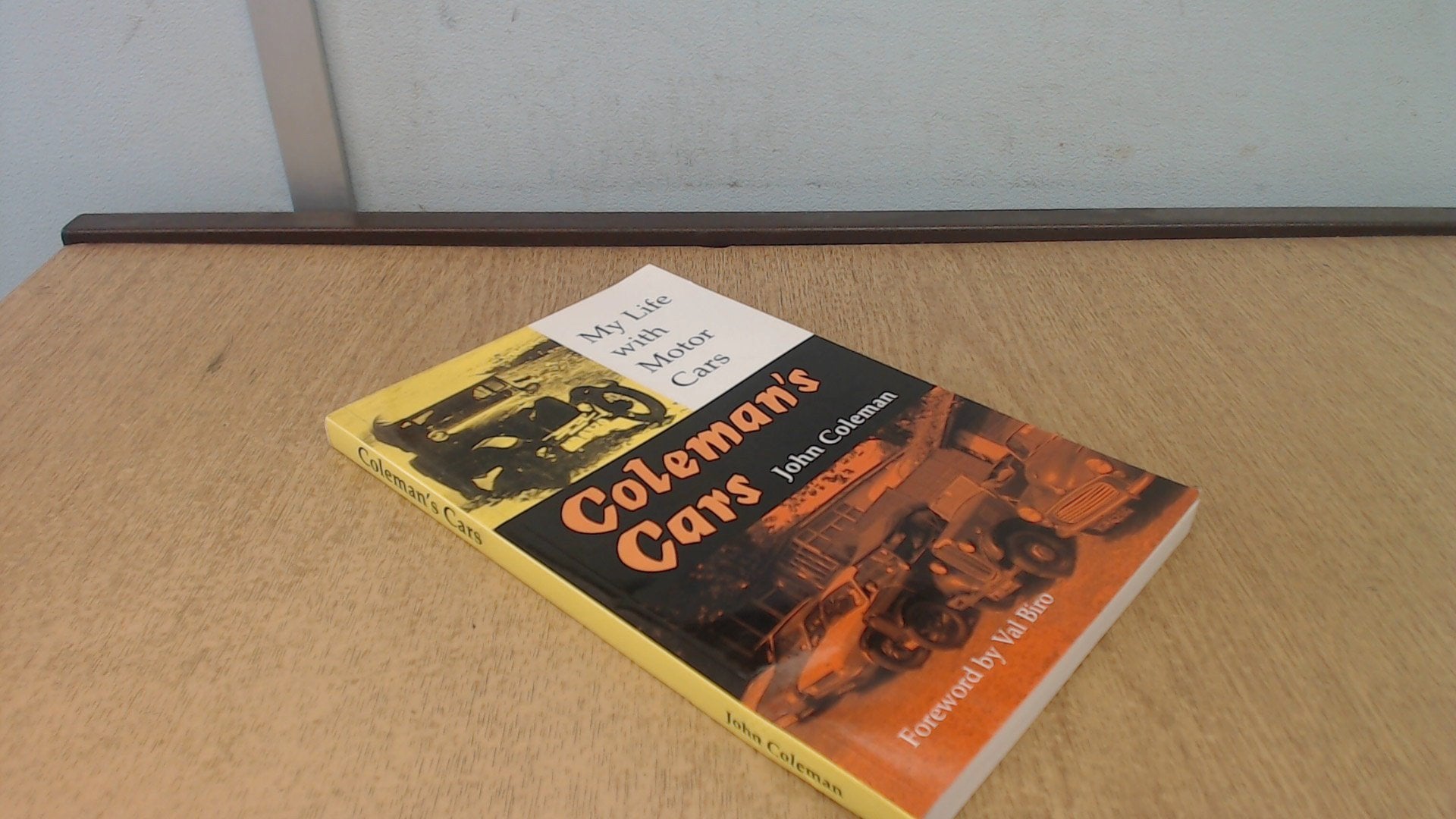 Coleman's Cars: My Life with Motor Cars Business & Technology