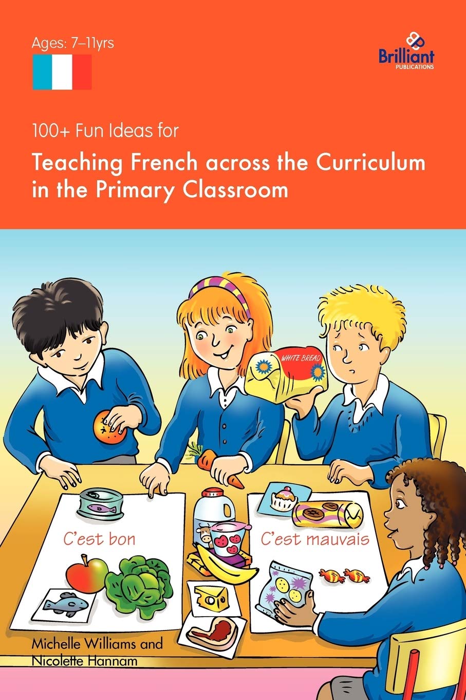 100+ Fun Ideas for Teaching French Across the Curriculum in the Primary Classroom book