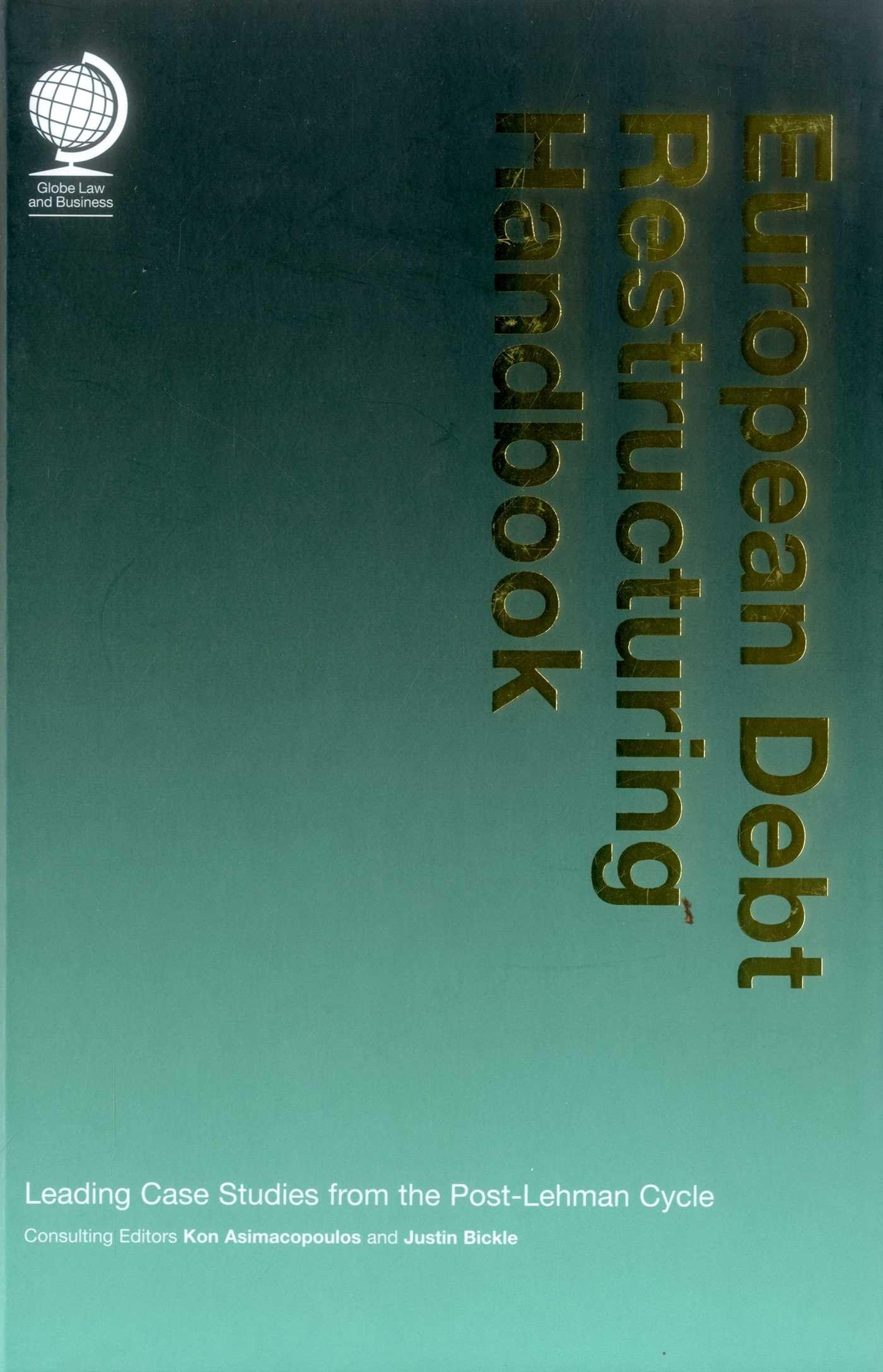 European Debt Restructuring Handbook: Leading Case Studies from the Post-lehman Cycle book