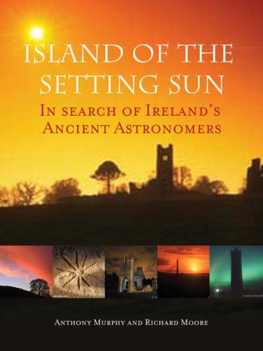 Island of the Setting Sun: In Search of Ireland's Ancient Astronomers Social Sciences