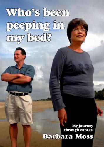 Who's Been Peeping in My Bed?: My Journey Through Cancer Books