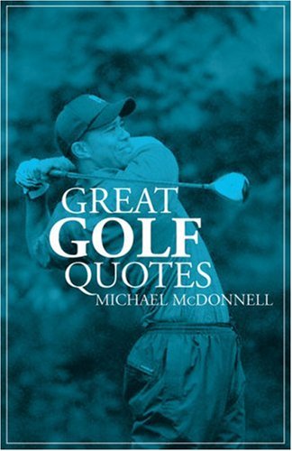 Great Golf Quotes Humour & Satire