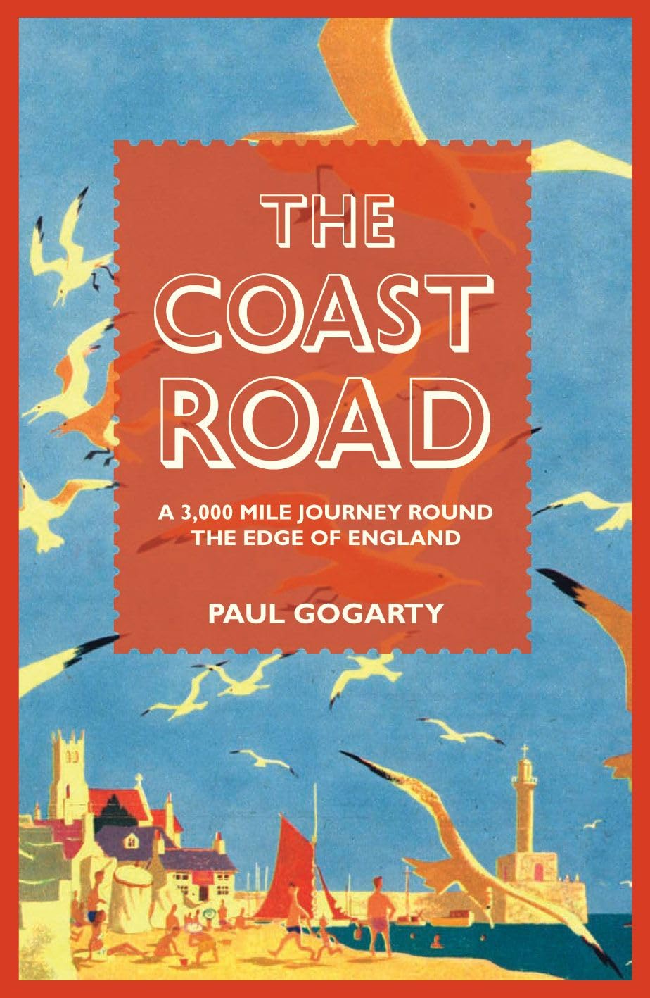 The Coast Road: A 3,000 Mile Journey Round the Edge of England Art & Literature
