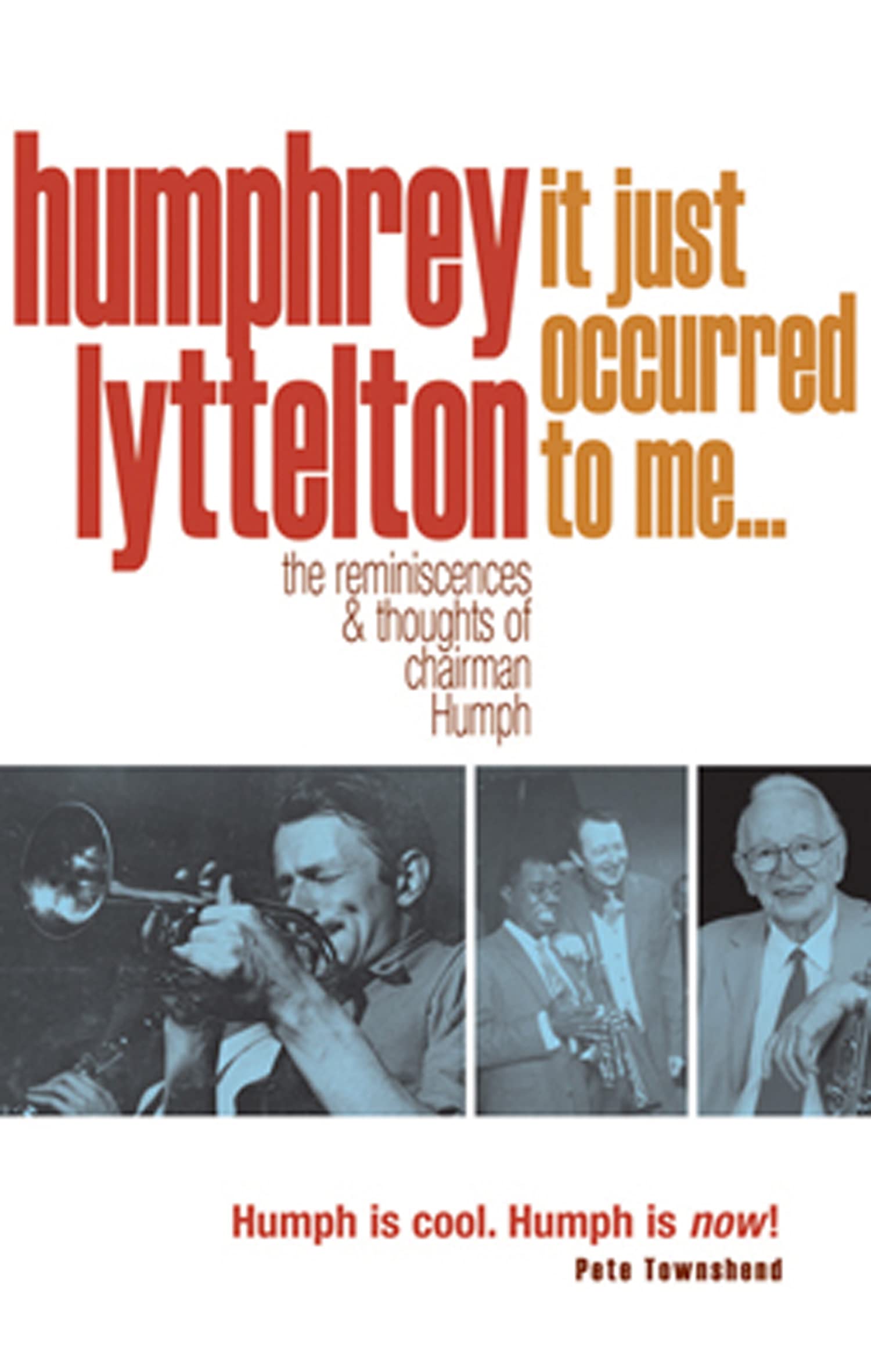It Just Occurred to Me?: The Reminiscences & Thoughts of Chairman Humph Media & Communication