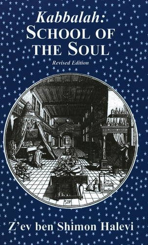 Kabbalah: School of the Soul: A Study of Esoteric Organisation: Revised Edition Religion & Esotericism