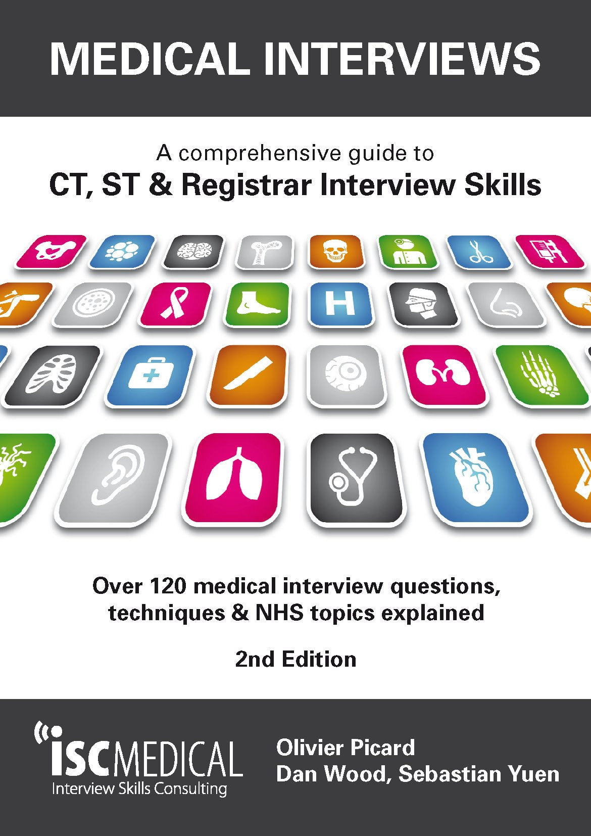 Medical Interviews - a Comprehensive Guide to Ct, St and Registrar Interview Skills: Over 120 Medical Interview Questions, Techniques and NHS Topics Explained book