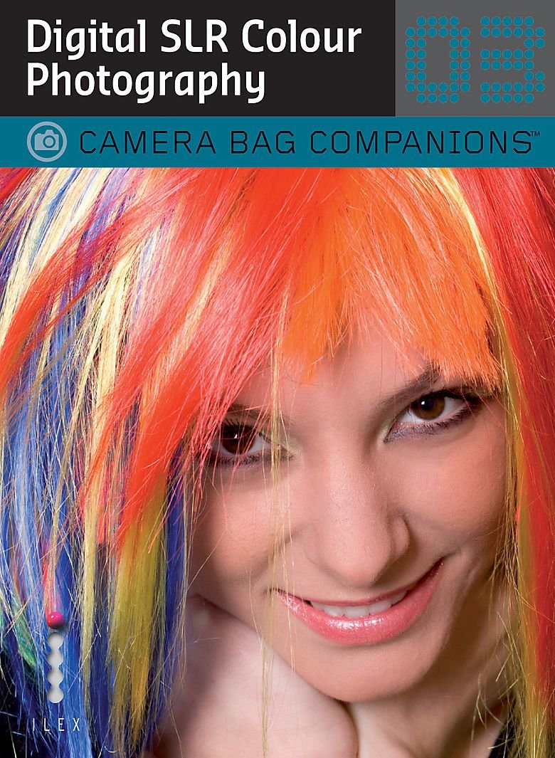 D-SLR Colour Photography: A Camera Bag Companion 3 book