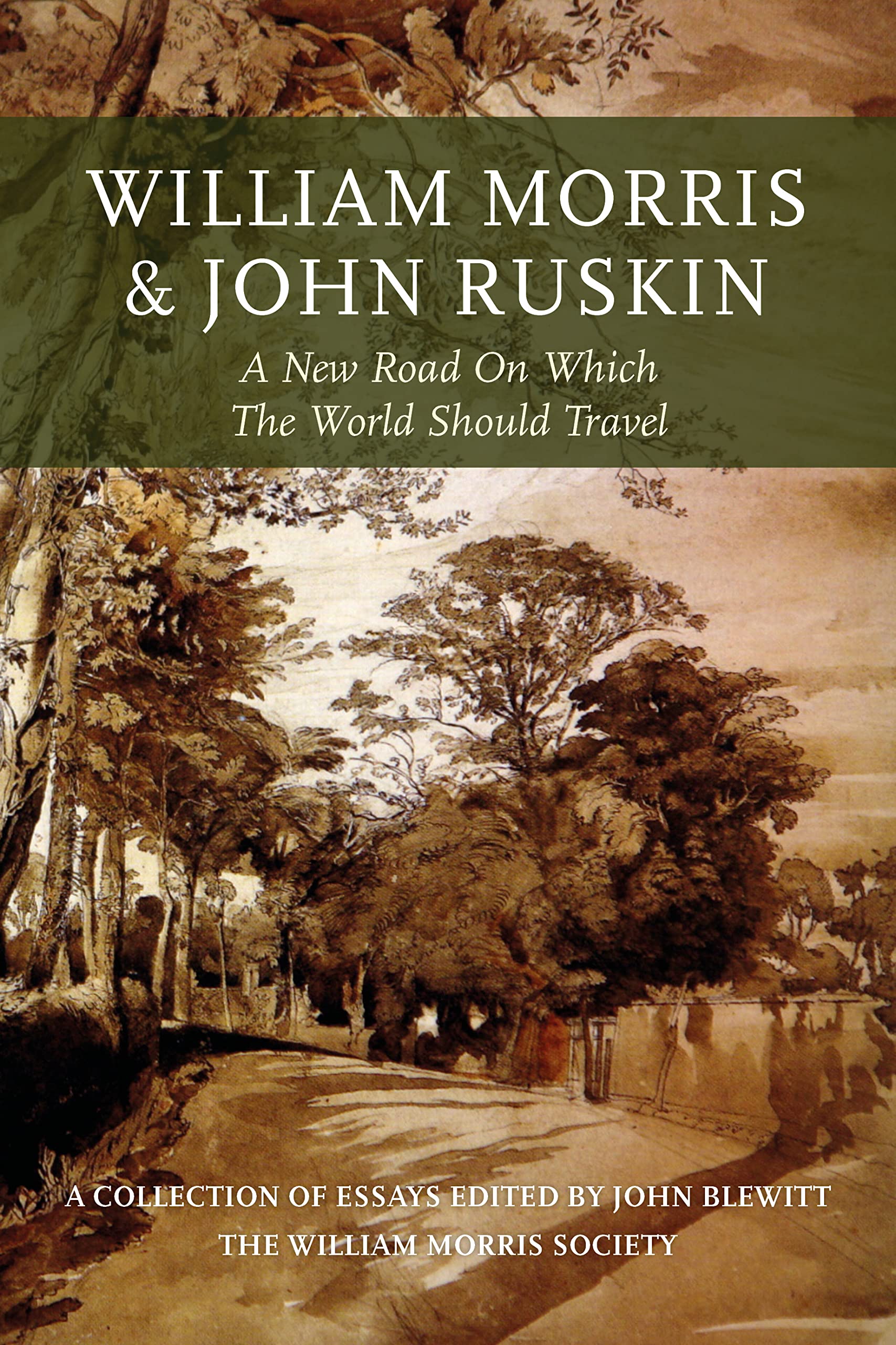 William Morris and John Ruskin: A New Road on Which the World Should Travel Law