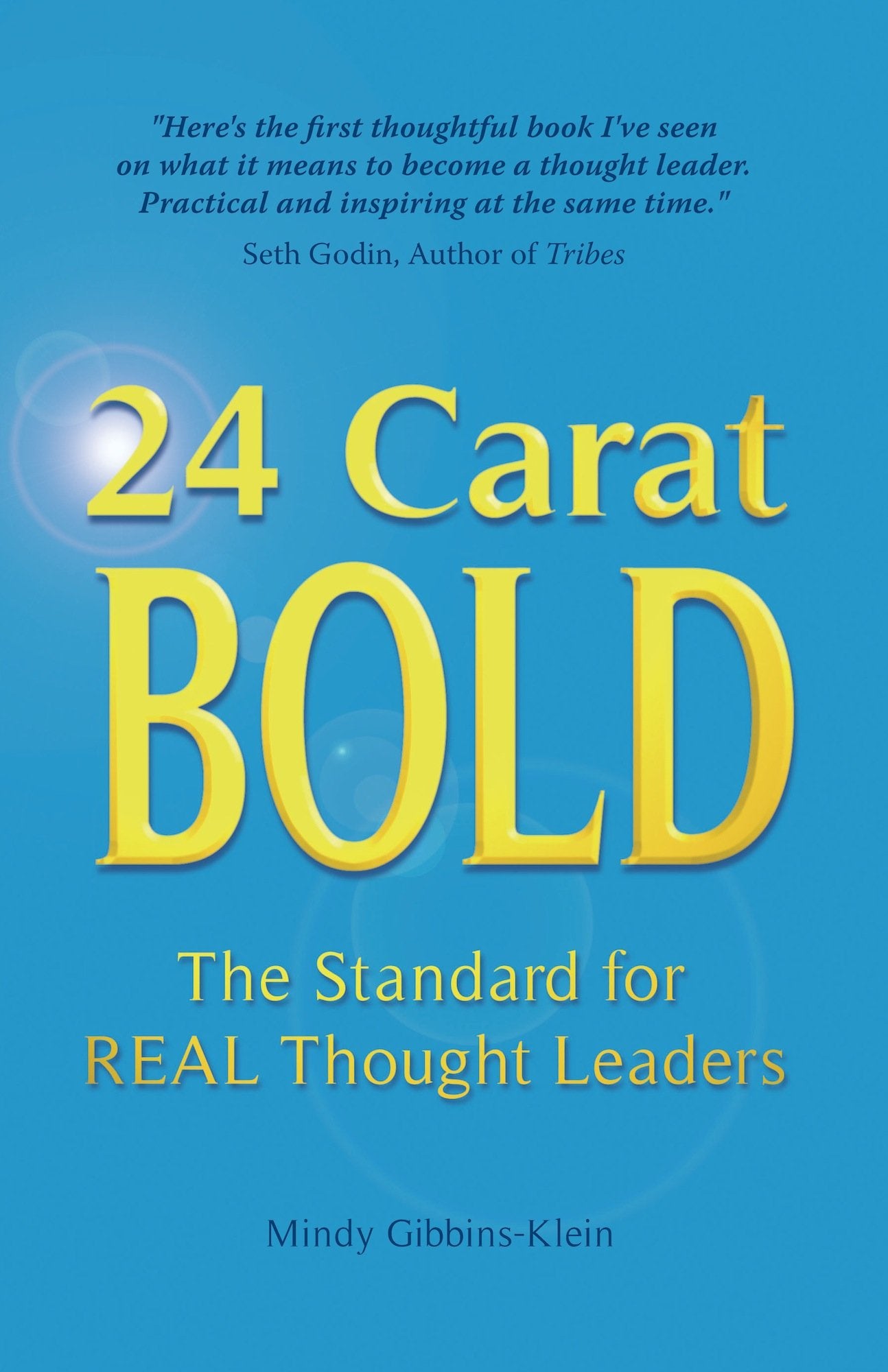 24 Carat BOLD: The Standard for REAL Thought Leaders Business, Finance & Career